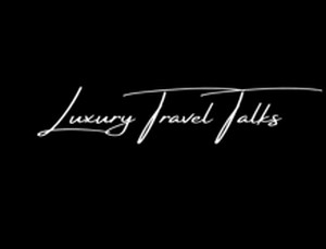 Luxury Travel Talks 2025